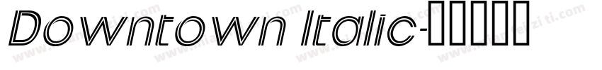 Downtown Italic字体转换